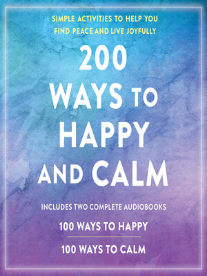 cover image of 200 Ways to Happy and Calm